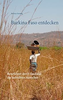 Paperback Burkina Faso entdecken: Reiseführer durch das Land der aufrechten Menschen [German] Book