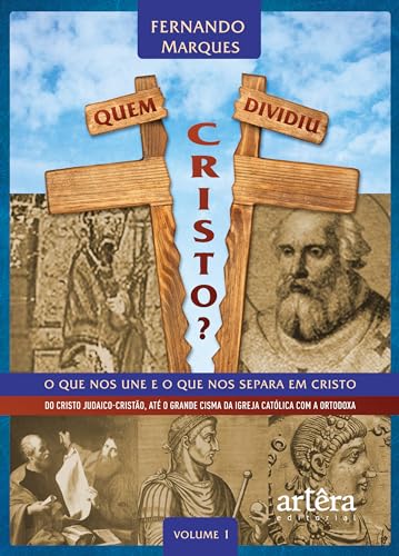 Quem dividiu Cristo?: o que nos une e o que nos separa em Cristo