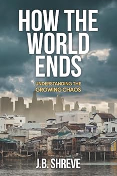 Paperback How the World Ends: Understanding the Growing Chaos Book