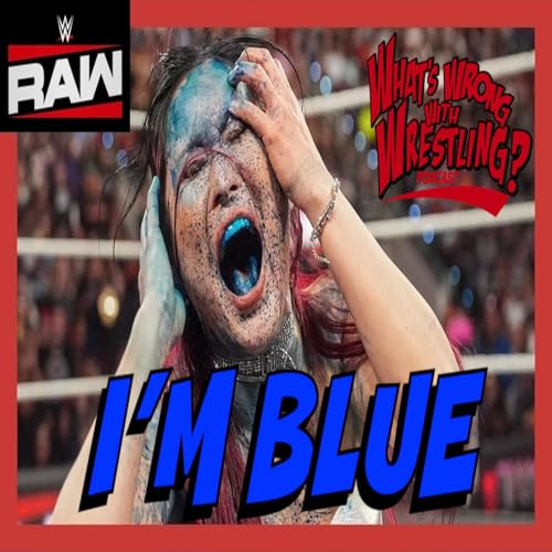I'M BLUE - WWE Raw 9/29/25 & SmackDown 9/26/25 Recap Podcast Por arte de portada