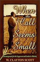 When The Call Seems Small 1581690355 Book Cover