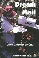 Dream Mail: Secret Letters for Your Soul 1884178189 Book Cover