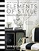 Elements of Style: Designing a Home & a Life