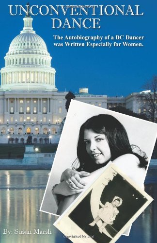 Unconventional Dance: The Autobiography of a DC Dancer