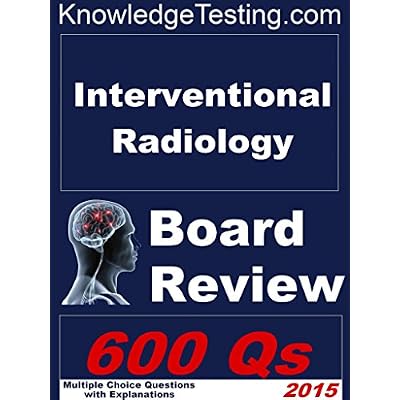 Interventional Radiology Board Review