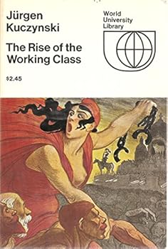 Paperback The rise of the working class (World university library) Book