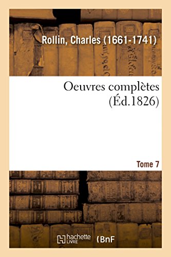 Oeuvres Complètes. Tome 7 (French Edition)