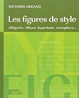 Les figures de style: Allégorie, ellipse, hyperbole, métaphore… 2761919351 Book Cover