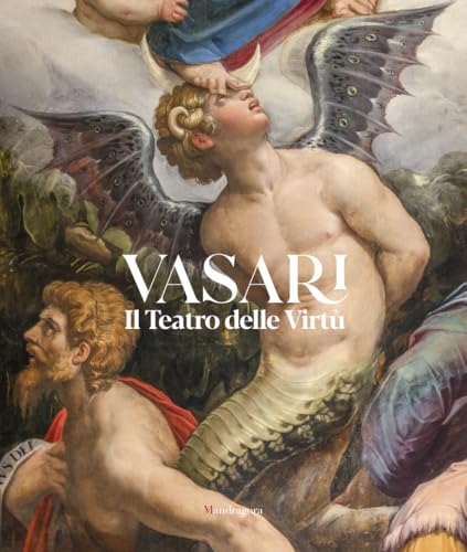 Vasari. Il Teatro delle Virtù. Ediz. illustrata