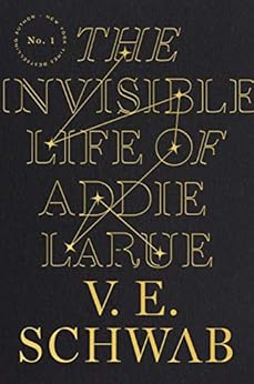 The Invisible Life of Addie LaRue by [V. E. Schwab]