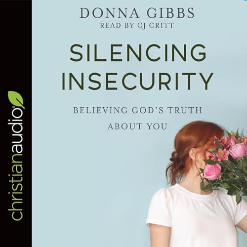 Silencing Insecurity Audiolivro Por Donna Gibbs capa