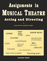 Assignments in Musical Theatre: Acting and Directing 0887346766 Book Cover