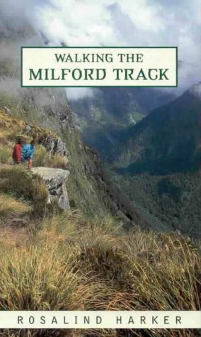 Walking the Milford Track 1869581032 Book Cover