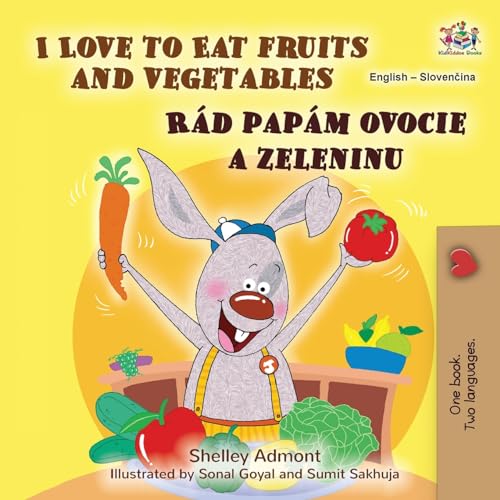 I Love to Eat Fruits and Vegetables (English Slovak Bilingual Children's Book) (English Slovak Bilingual Collection)