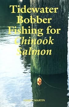 Tidewater Bobber Fishing for Chinook Salmon