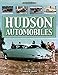 Hudson Automobiles (An Illustrated History)