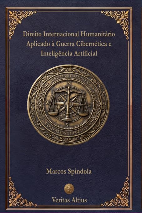 Direito Internacional Humanitário Aplicado à Guerra Cibernética e Inteligência Artificial