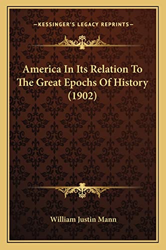 America In Its Relation To The Great Epochs Of History (1902)