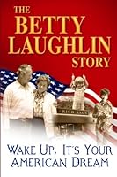 The Betty Laughlin Story 1480130826 Book Cover