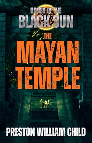 The Mayan Temple (Order of the Black Sun Book 30)