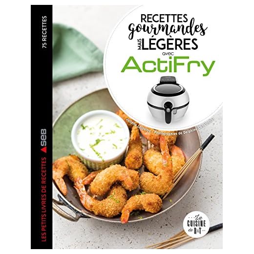 Recettes gourmandes mais légères avec Actifry