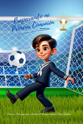 Preparando mi Primera Comunión niños. Catecismo, Mi primer Libro Ilustrado de Oraciones Católicas, Diario de Gratitud. Religión para niños (Spanish Edition)