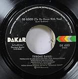 Tyrone Davis 45 RPM So Good (To Be Home With You) / I Can't Bump