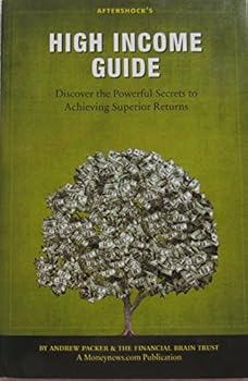 Paperback Aftershock's HIGH INCOME GUIDE (Discover the powerful secrets to achieving superior returns) Book