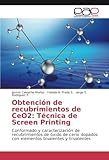  Obtención de recubrimientos de CeO2: Técnica de Screen Printing: Conformado y caracterización de recubrimientos de óxido de cerio dopados con elementos bivalentes y trivalentes