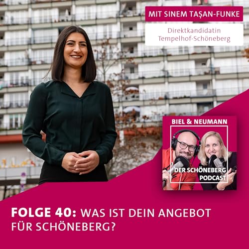 #40 - Sinem Taşan-Funke, was ist dein Angebot f&uuml;r Sch&ouml;neberg?