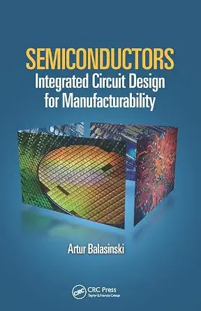 Semiconductors: Integrated Circuit Design for Manufacturability-Wow! eBook