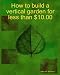 Produktbild How to build a vertical garden for less than $10.00
