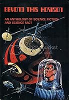 Beyond This Horizon. An Anthology of Science Fiction and Science Fact 0904461009 Book Cover