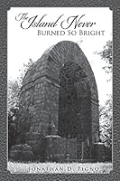 The Island Never Burned So Bright 0692264590 Book Cover