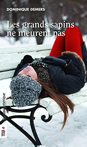 MARIE-LUNE T 02 LES GRANDS SAPINS NE MEURENT PAS