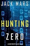 Hunting Zero (an Agent Zero Spy Thriller-Book #3)