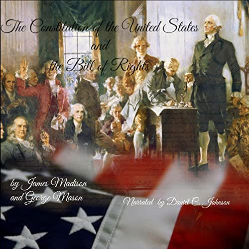 The Constitution of the United States and the Bill of Rights by James Madison, George Mason episode artwork