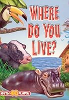 Where Do You Live? (Big Fun! Super Flap Book) 1577597850 Book Cover