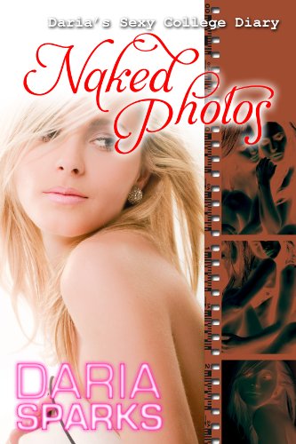 Naked Photos (Daria's Sexy College Diary Book 2) (English Edition) Naked Photos (Daria's Sexy College Diary Book 2) (English Edition)