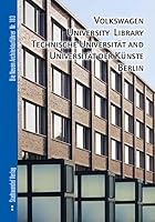 Volkswagen University Library, Technische Universitat and Universitat Der Kunste Berlin 3867112126 Book Cover