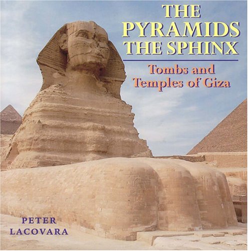 Pyramids Temples Sphi The Pyramids The Sphinx: Tombs and Temples of Giza (Archaeology ...