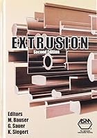 Extrusion: Processes, Machinery, Tooling 0871700948 Book Cover