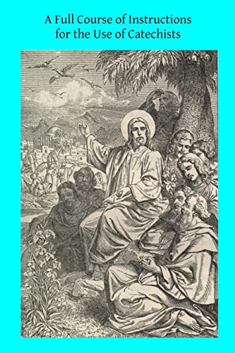 A Full Course of Instructions for the Use of Ca... 1494391147 Book Cover