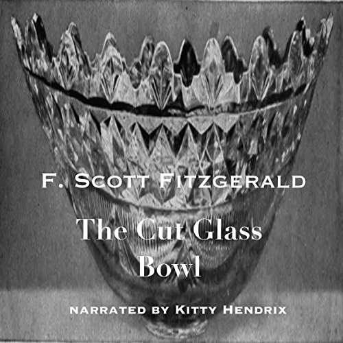 The Cut Glass Bowl (Audio Download) F. Scott Fitzgerald, Kitty Hendrix