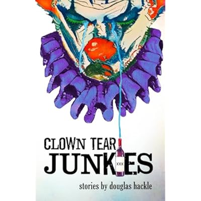 Clown Tear Junkies