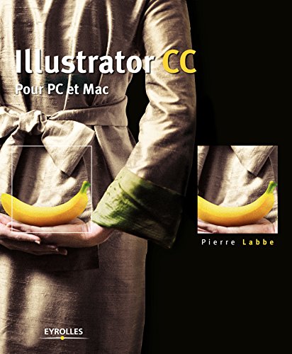 Télécharger Illustrator CC: Pour PC et Mac (EYROLLES) PDF Ebook En Ligne