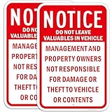 2 Pack “Notice- Do Not Leave Valuables In Vehicle, Not Responsible For Damageor Theft To Vehicle Or Contents Sign, 18'x 12' Aluminum Sign for Parking Lot, Reflective, Weather Resistant, Easy To Mount