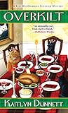 Overkilt (A Liss MacCrimmon Mystery)