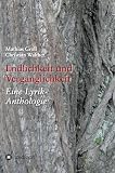 Endlichkeit und Vergänglichkeit: Eine Lyrik-Anthologie