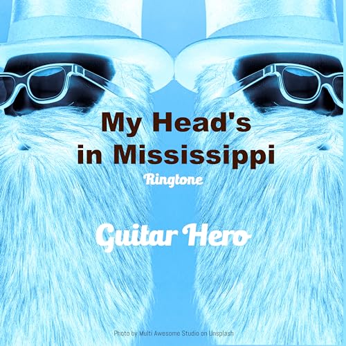 My Head's in Mississippi (Ringtone Tribute to ZZ Top) (Ringtone Version)